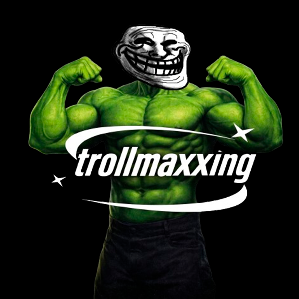 trollmaxxing 3
