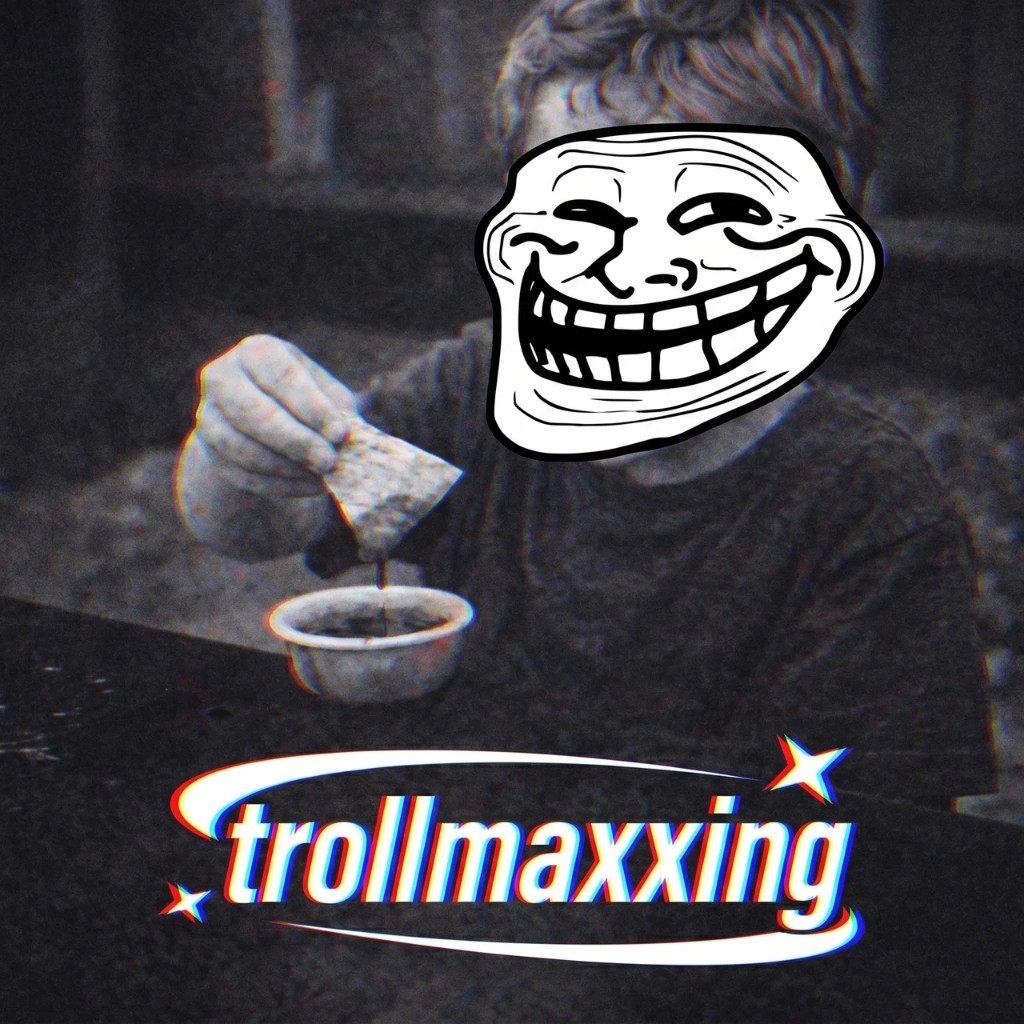 trollmaxxing 8