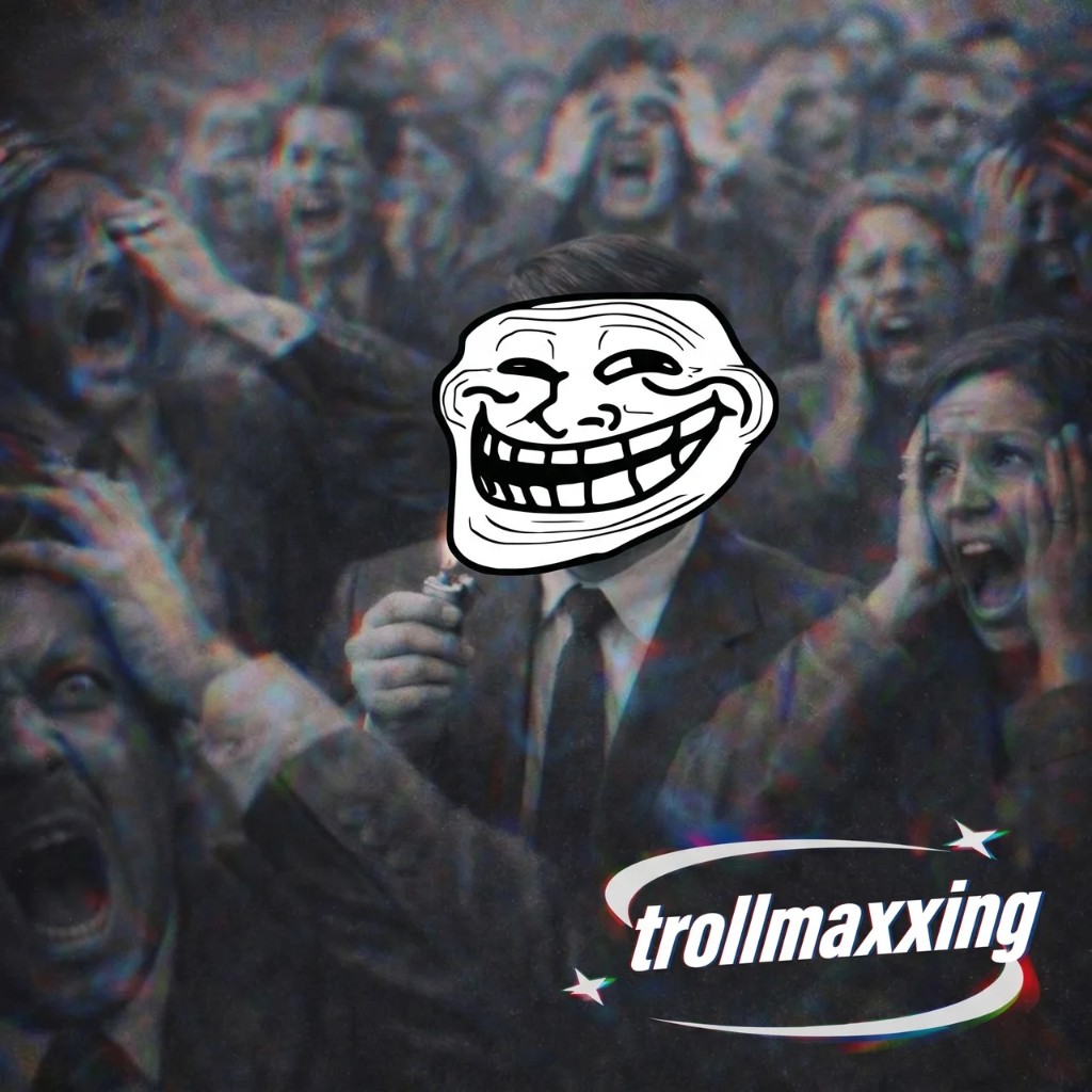 trollmaxxing 9
